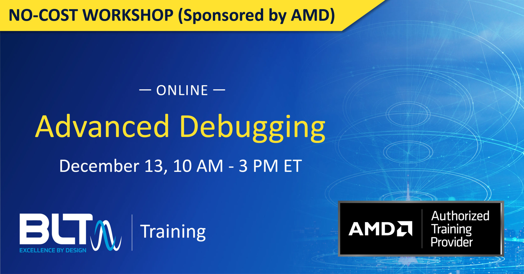 No Cost - Advanced Debugging Workshop - BLT