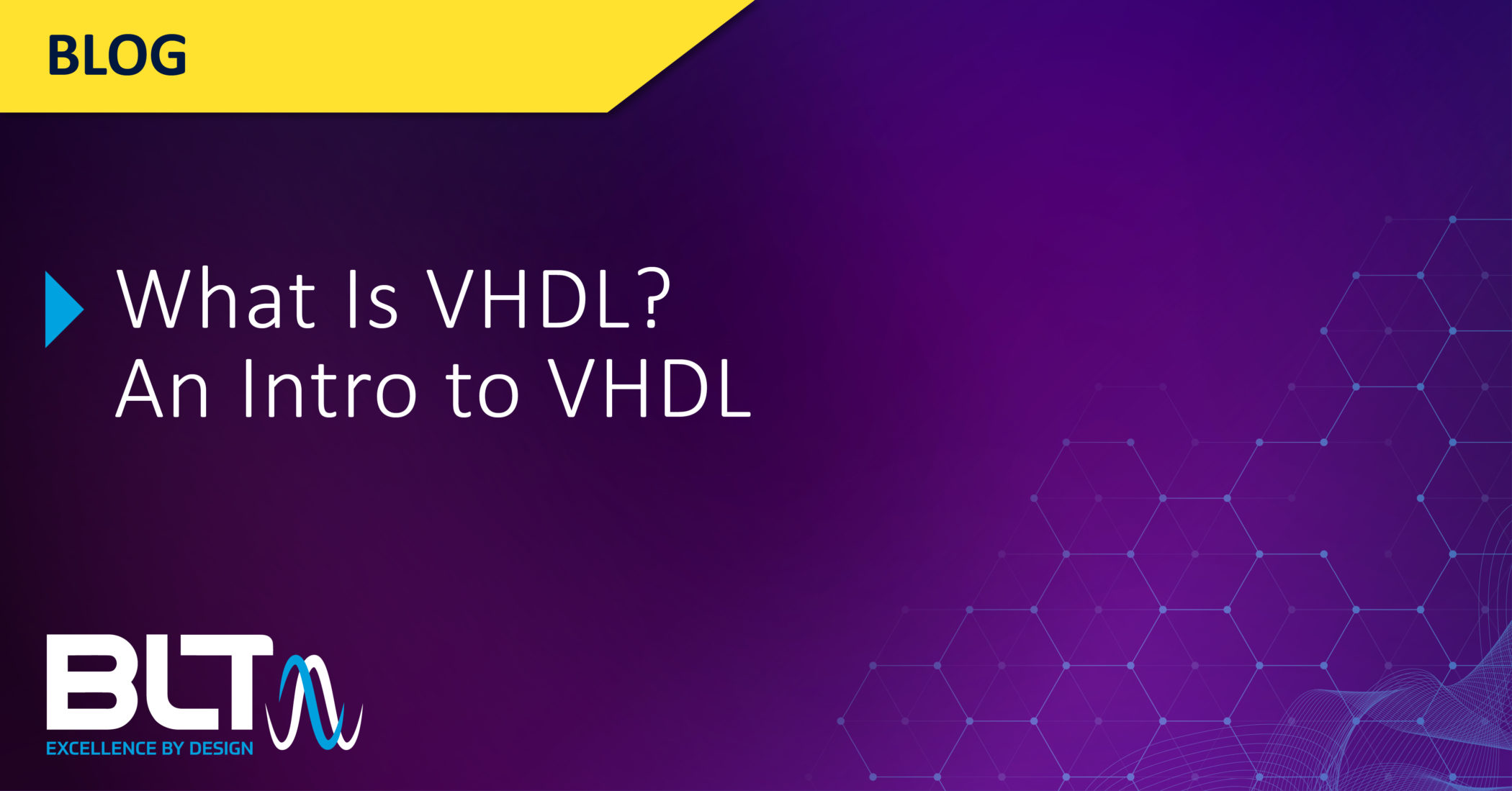 What Is VHDL? An Intro to VHDL - BLT