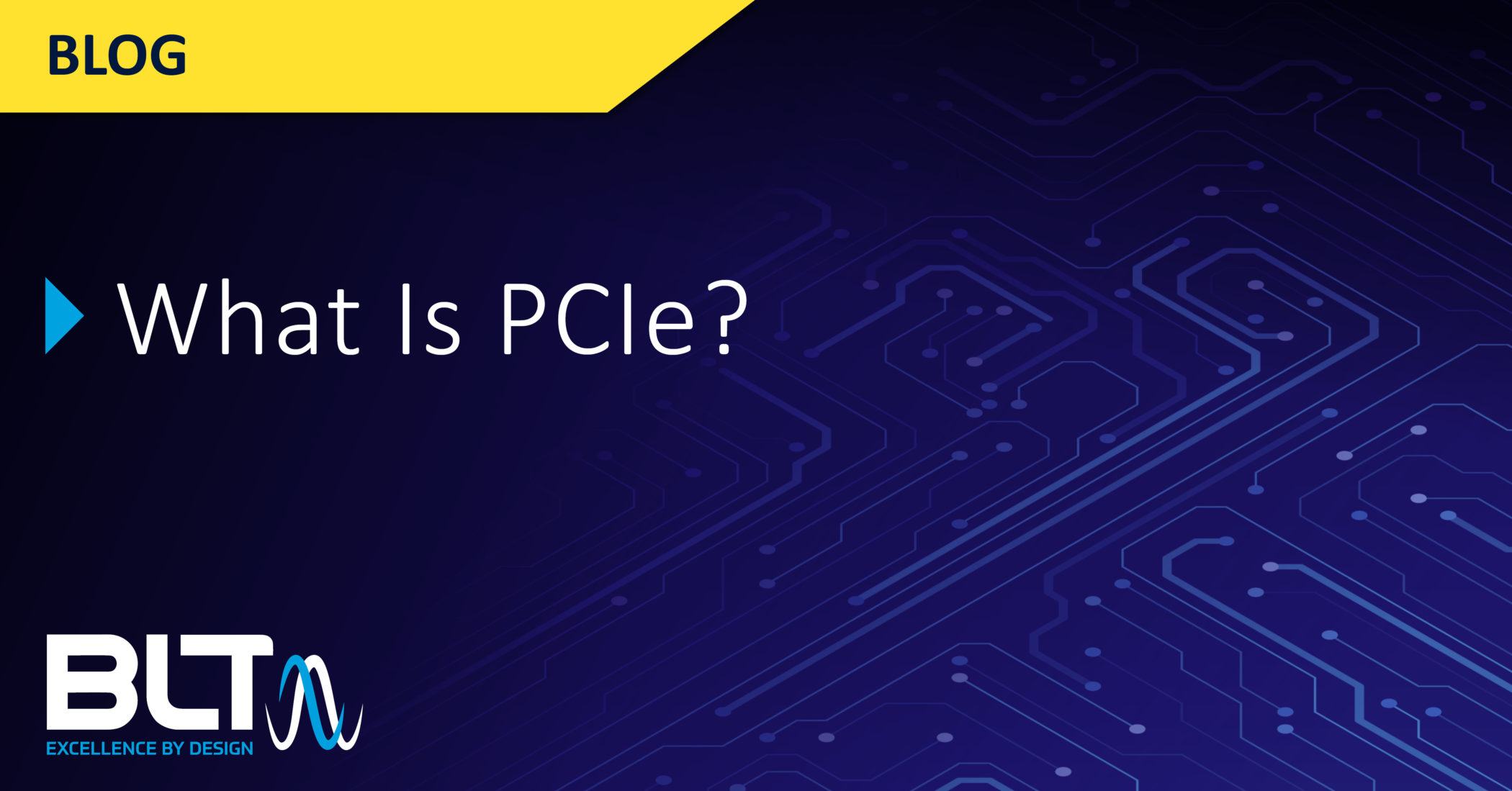 What Is PCIe - BLT